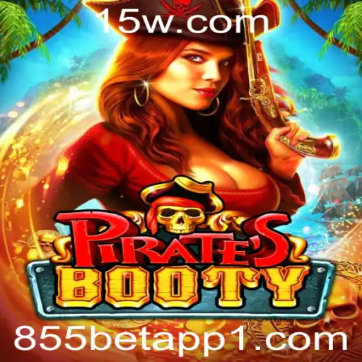 855bet app | Descubra o Mundo de Aventuras com PiratesBooty no 855bet App
